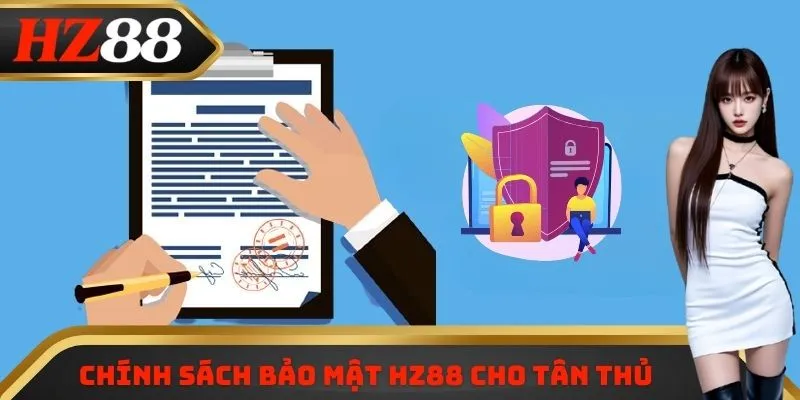 Chính sách bảo mật HZ88 cho tân thủ